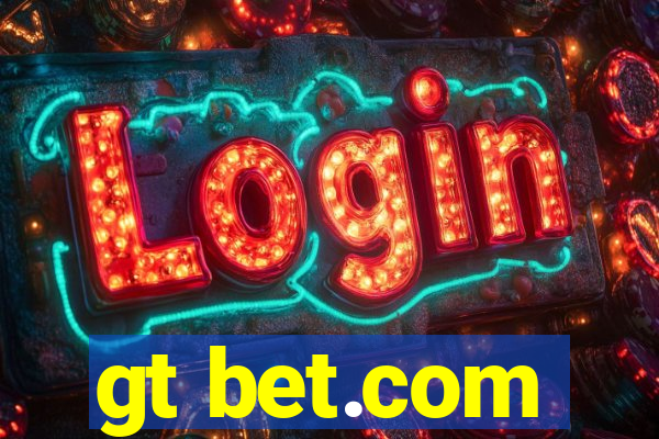 gt bet.com